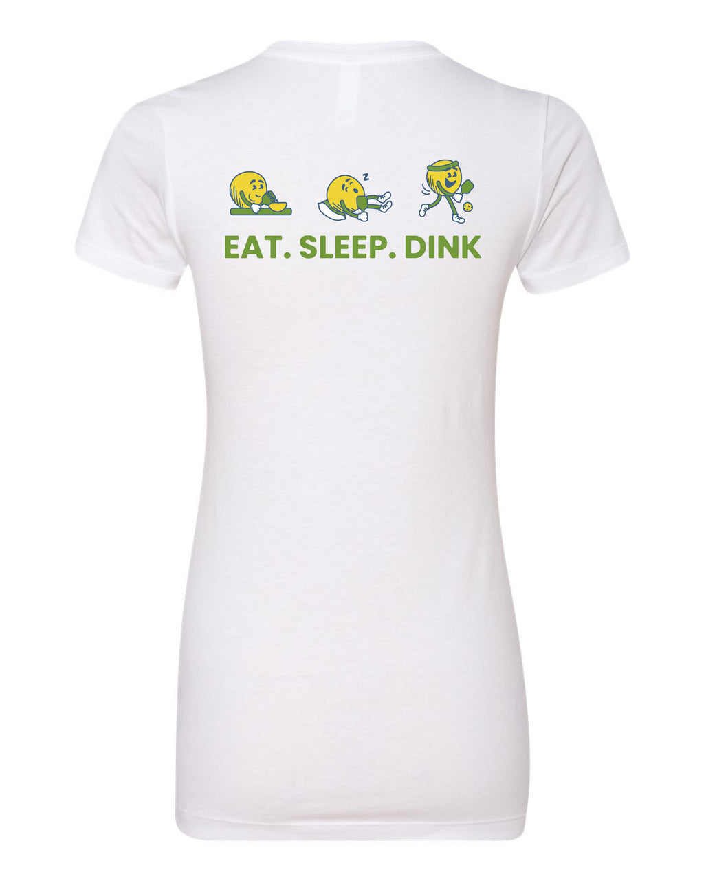 Eat, Sleep, Dink: Women's T-Shirt - White